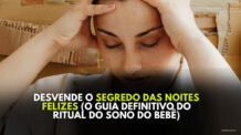 Desvende o segredo das noites felizes (O guia definitivo do ritual do sono do bebê)