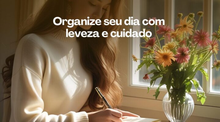 Planner Emocional para Exaustas: Organize Seu Dia com Leveza e Cuidado